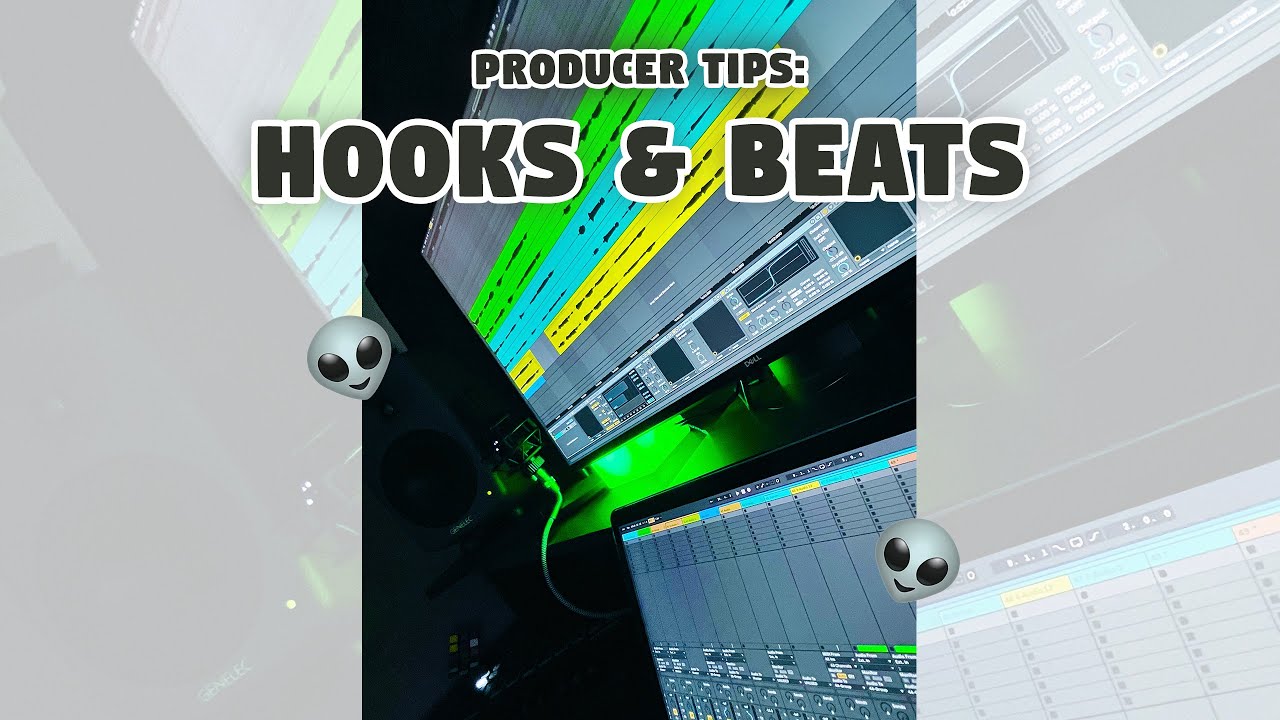 Producer Tips: Hooks & Beats 👽