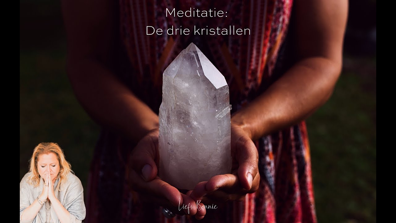 Meditatie: de drie kristallen