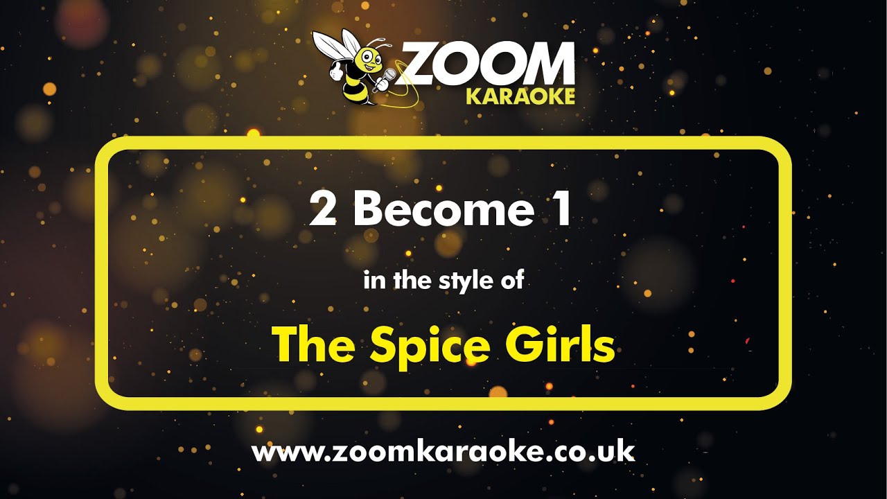 The Spice Girls - 2 Become 1 - Karaoke Version from Zoom Karaoke