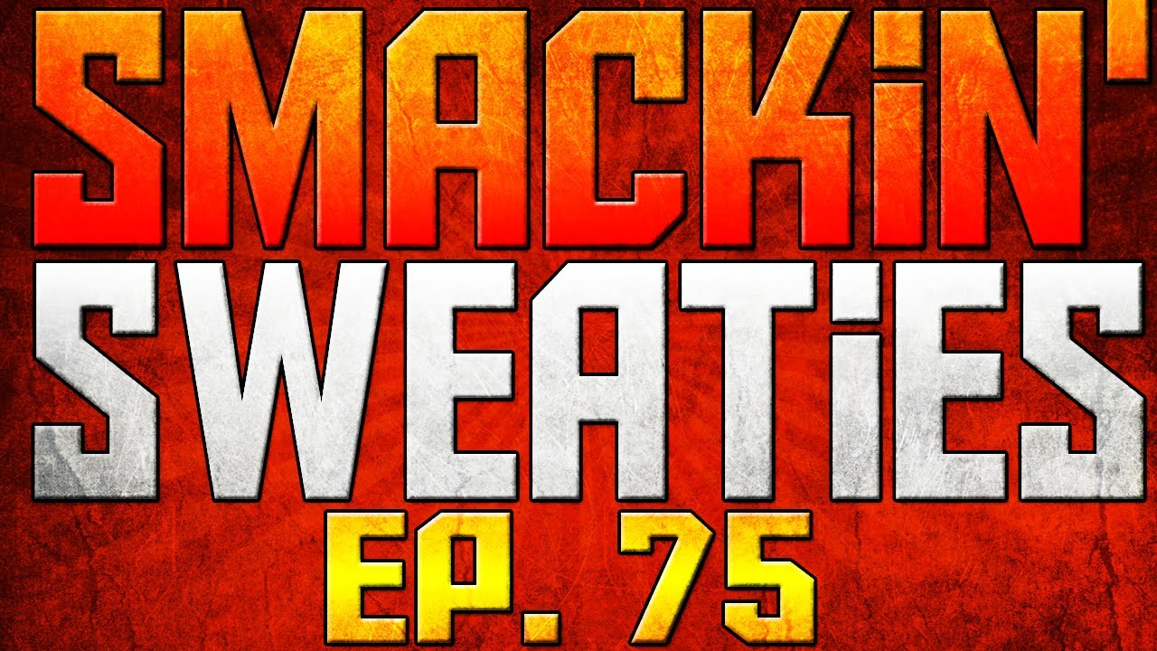 Smackin' Sweaties: Ep. 75 :: JNasty720 Edition