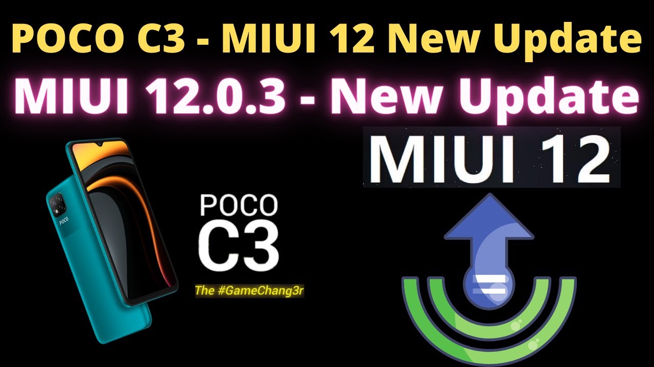 POCO C3 - MIUI 12 New Version Update  | POCO C3 MIUI 12.0.3 Security Update