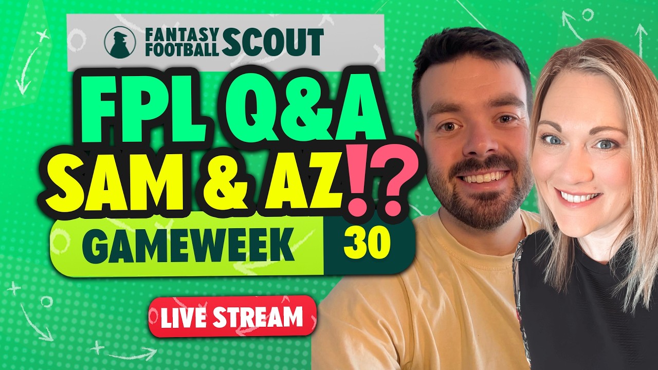 FPL Q&A WITH SAM & AZ ⁉️ | GAMEWEEK 30 | Fantasy Premier League Tips 2025/26