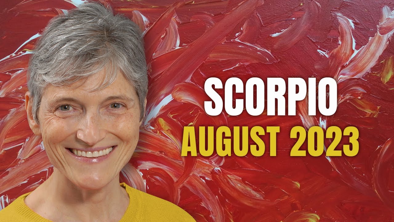 Scorpio August 2023 - Abundance is yours