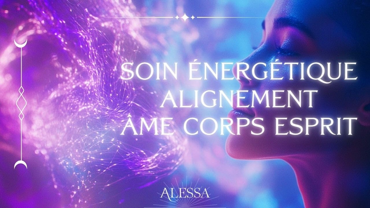 Soin énergétique | Alignement Âme Corps Esprit