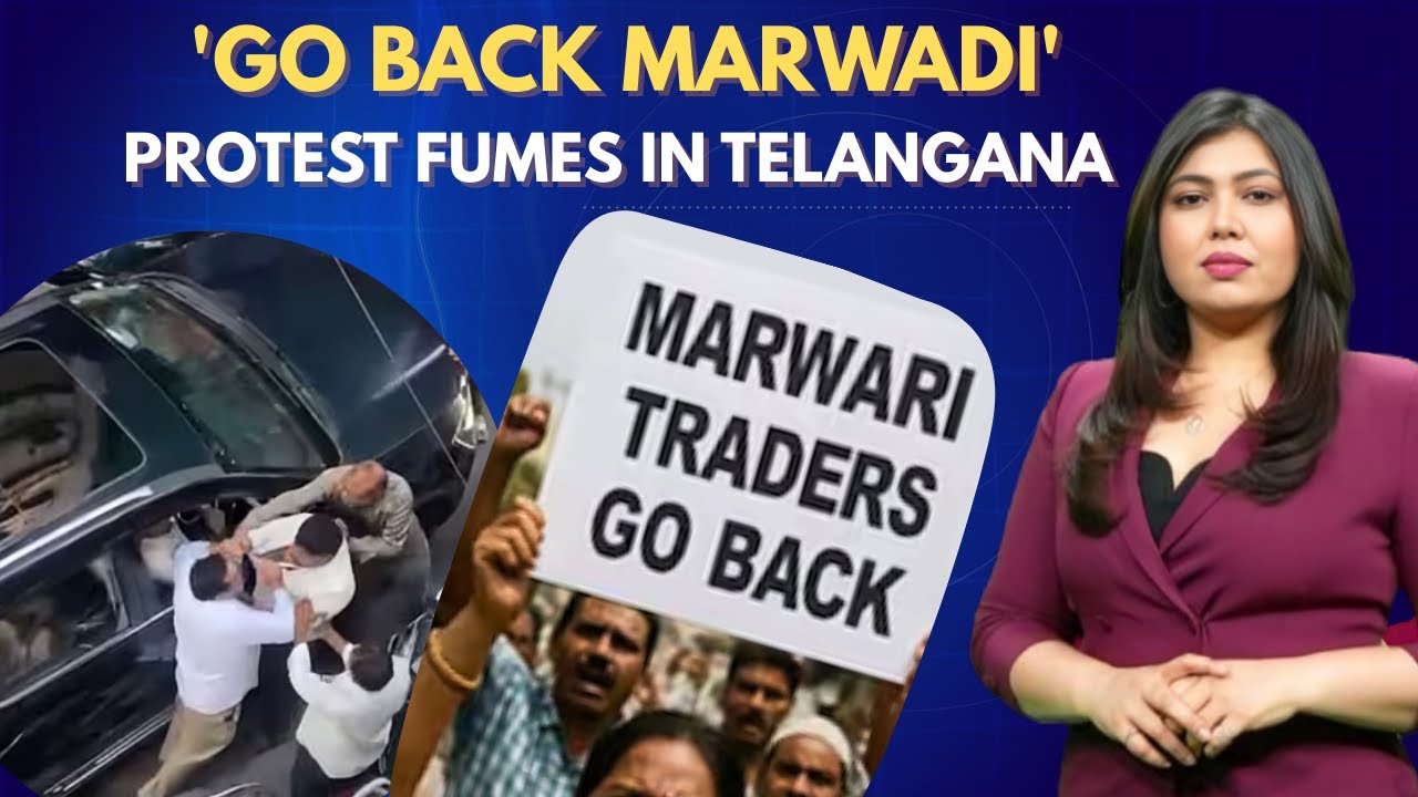 Go Back Marwadi&rdquo; Protest in Telangana: Hate or Misplaced Anger? | Community Clash Explained