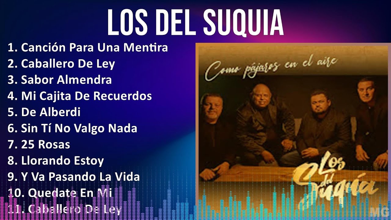 Los Del Suquia 2024 MIX Las Mejores Canciones - Canción Para Una Mentira, Caballero De Ley, Sabo...