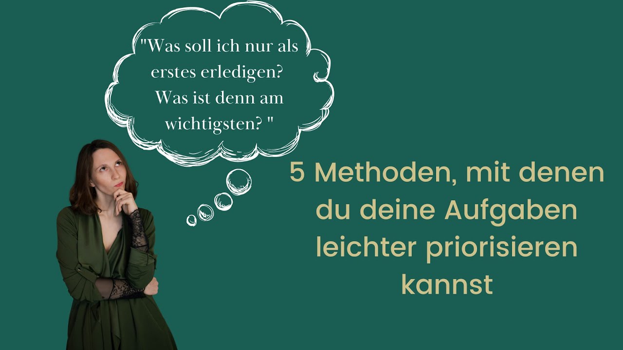 5 Methoden, um deine Aufgaben leichter zu priorisieren