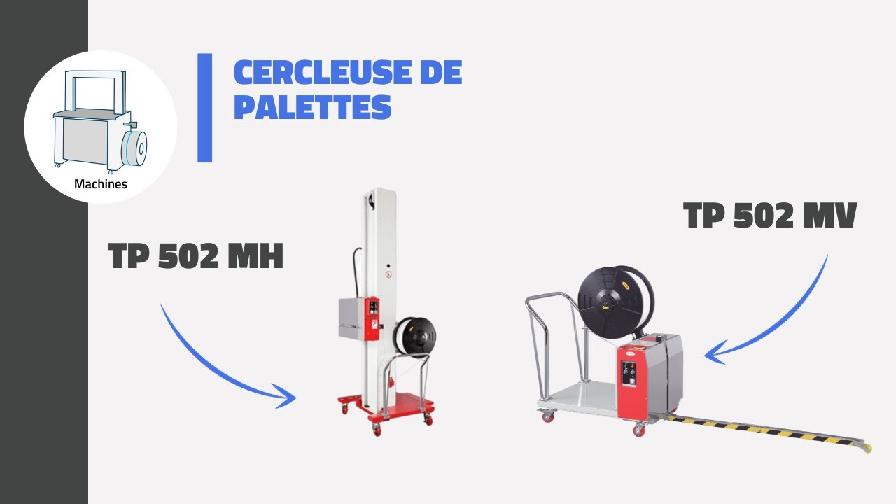Cercleuses de palettes TP 502MV TP 502MH