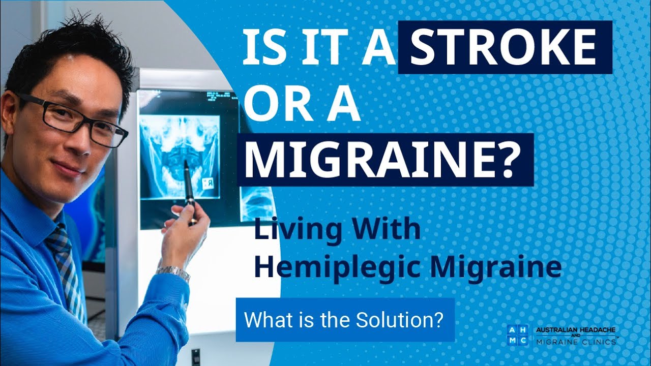 Living With Hemiplegic Migraine | Stroke-Like Symptom | Is It A Stroke Or A Migraine? | The Solution