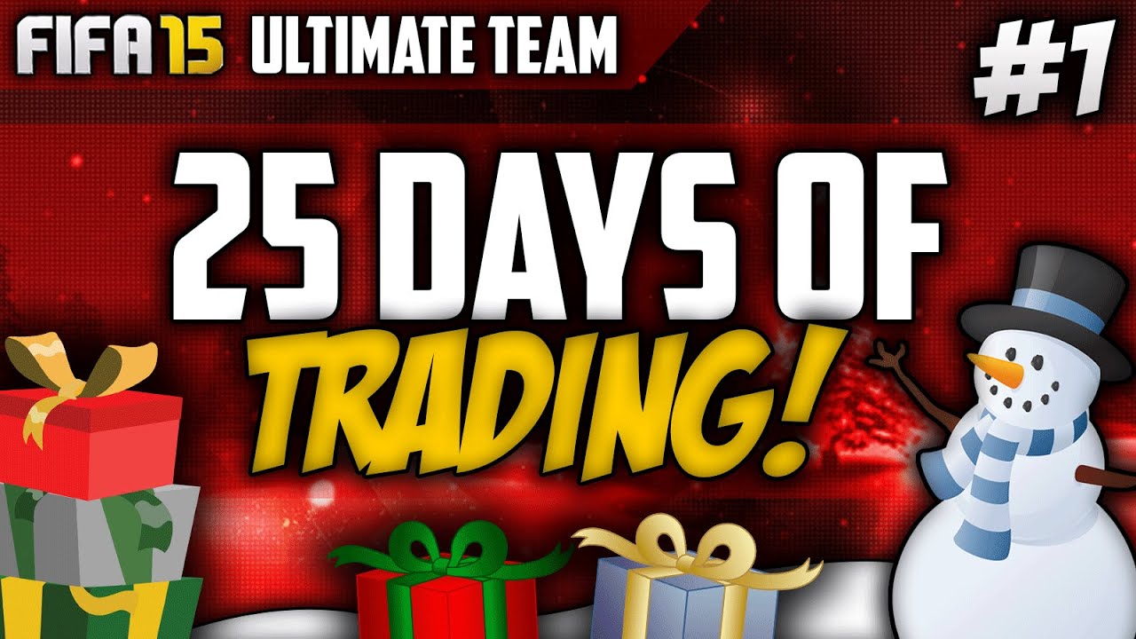 FIFA 15: 25 Days of Trading | Day 1