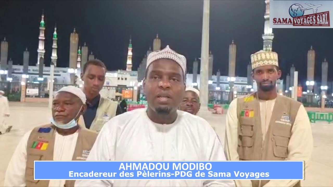 LES PÈLERINS CAMEROUNAIS ONT EFFECTUES LA OUMRAH EN ARABIE SAOUDITE
