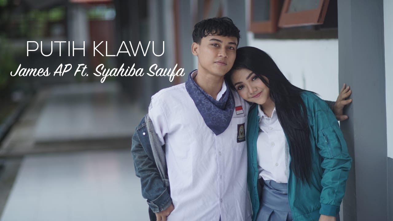 James AP Ft. Syahiba Saufa - Putih Klawu (Official Music Video)