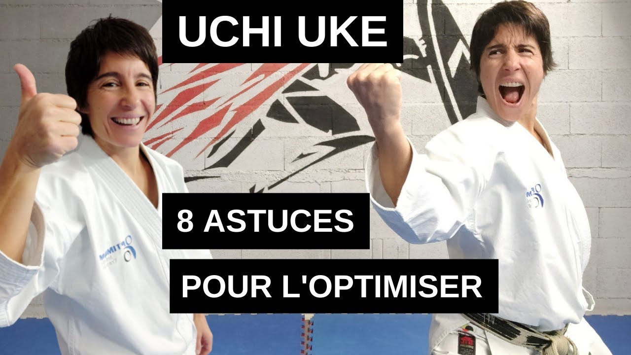 UCHI UKE : 8 astuces pour l'optimiser - Booste Ton Karaté - Jessica et Sabrina Buil