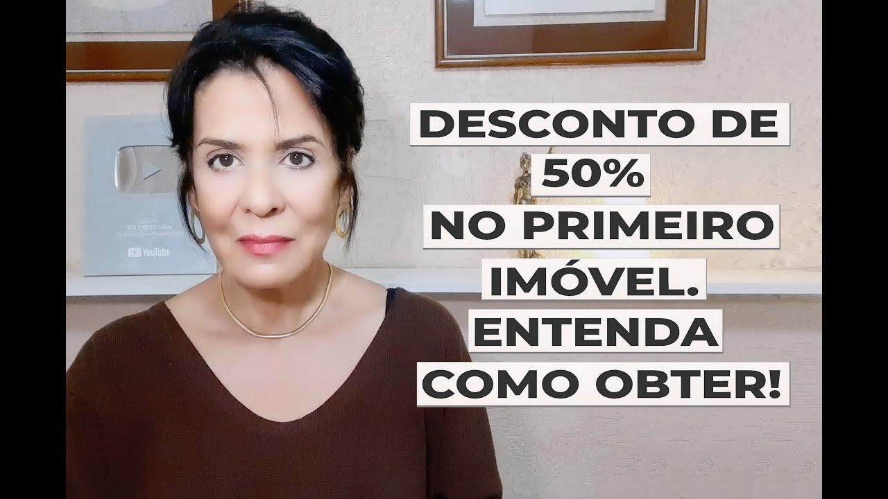 DESCONTO DE 50% NO PRIMEIRO IMÓVEL. ENTENDA COMO OBTER!