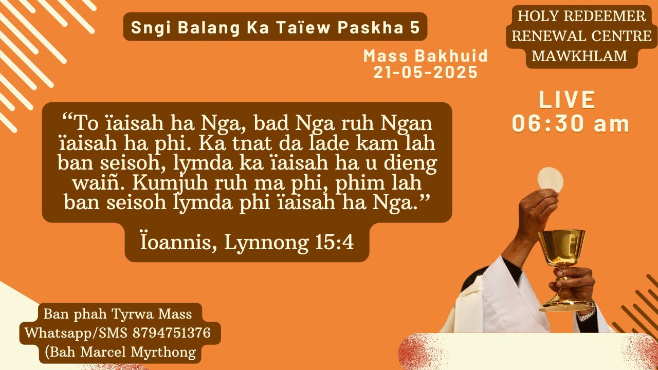 Mass Bakhuid | Sngi Balang ka Taïew Paskha 5 | 21-05-2025 | HRRC Mawkhlam