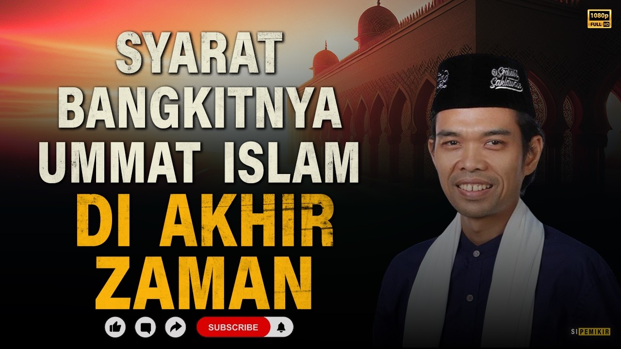 Syarat Bangkitnya Umat Islam di Akhir Zaman | Kajian Ustadz Abdul Somad #ustadzabdulsomad