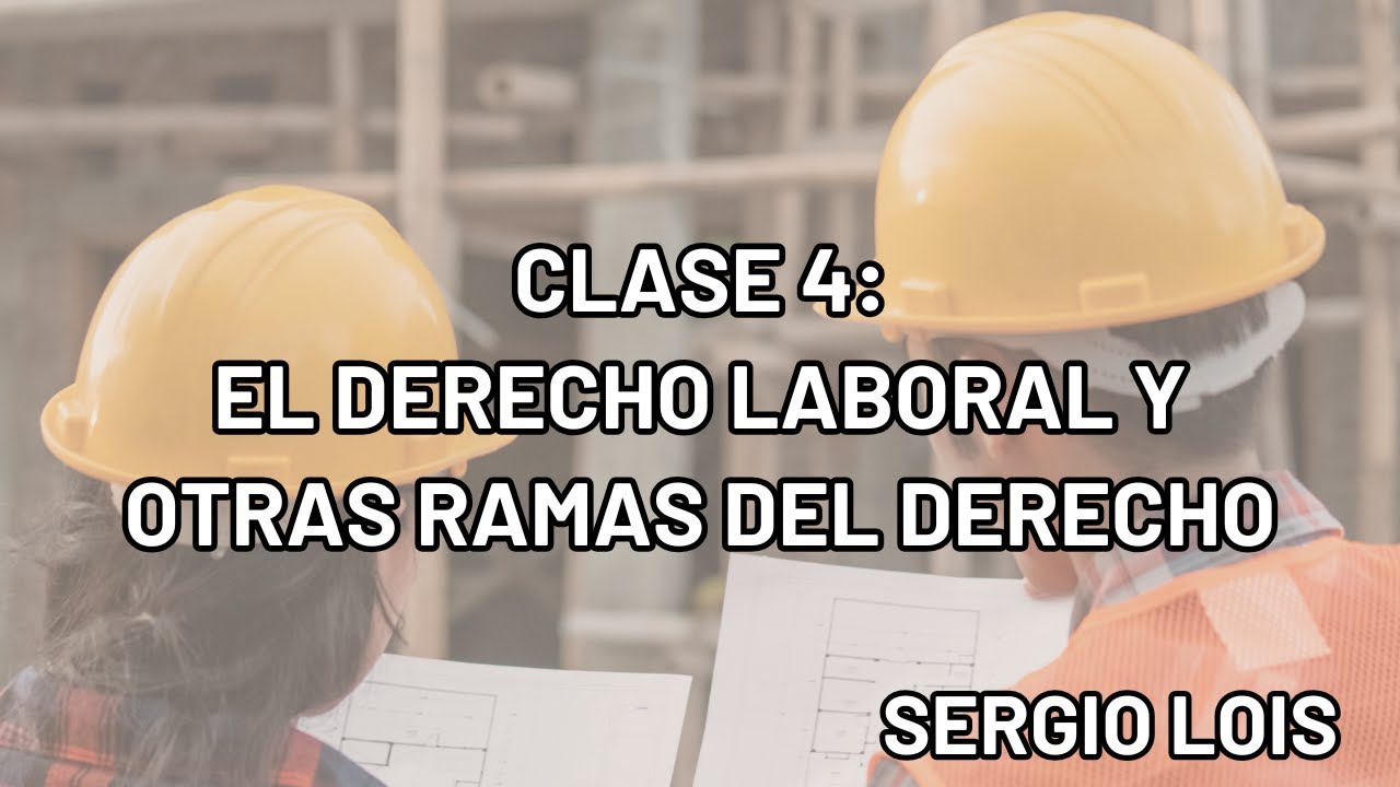 Clase 4 -   El derecho del trabajo y el derecho civil - La flexibilización laboral