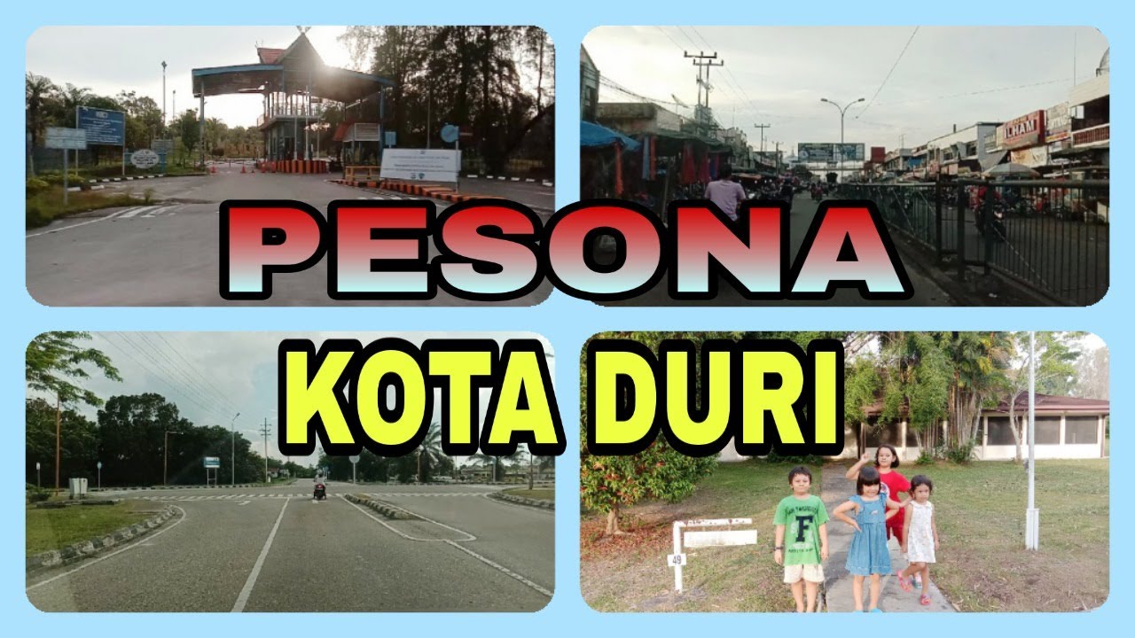 Kota Duri Riau || Kota Minyak || Banyak Kenangan || Part 1