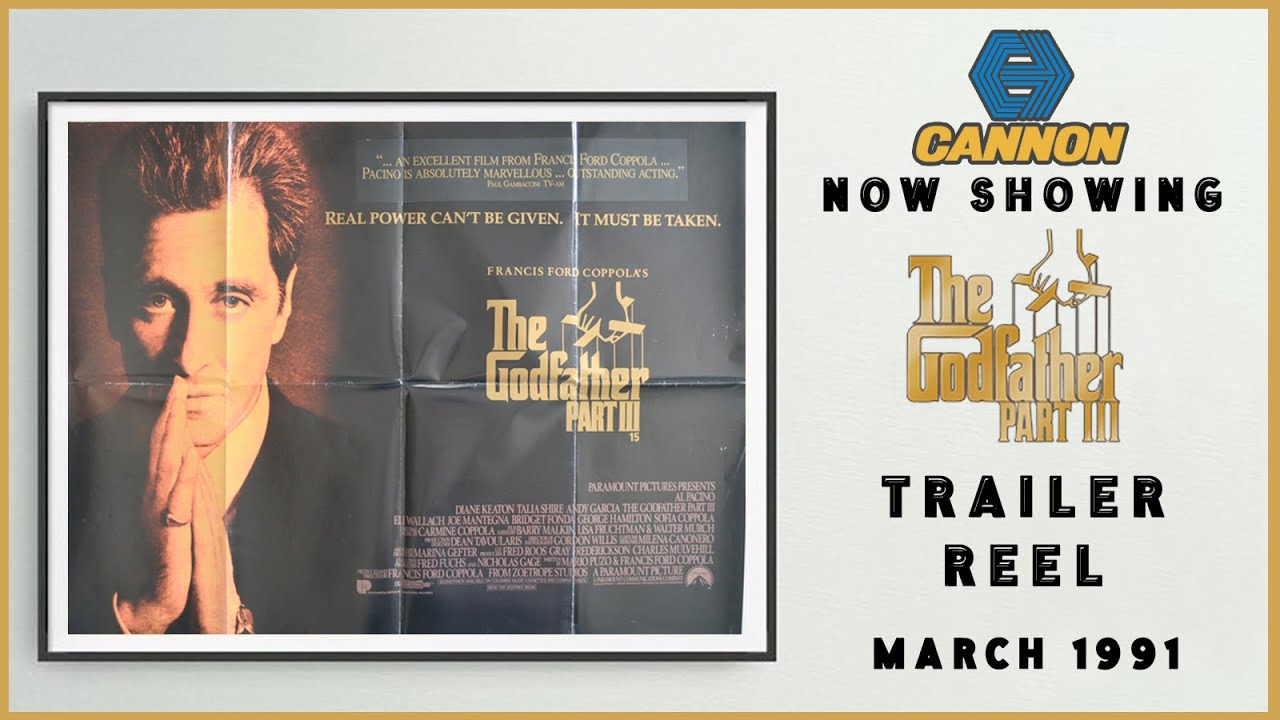 THE GODFATHER PART III (March 1991 Cannon Cinema Trailer Reel) -- Home Cinema