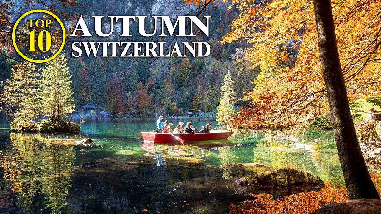 Top 10 AUTUMN Switzerland &ndash; Highlights October November