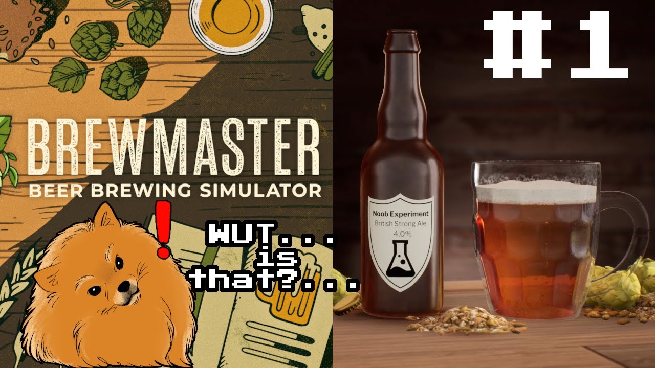 First Look At Brewmaster: Beer Brewing Simulator! - A Noob Makes A Beer!