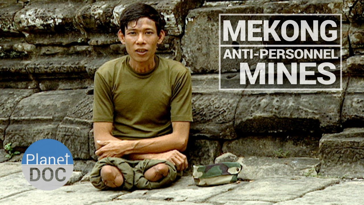 Mekong. Anti-Personnel Mines | Culture - Planet Doc Full Documentaries