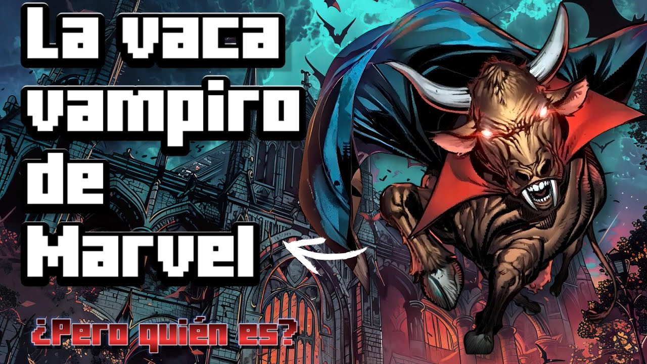 &iquest;Pero qui&eacute;n es Hellcow? La vaca vampiro de Marvel