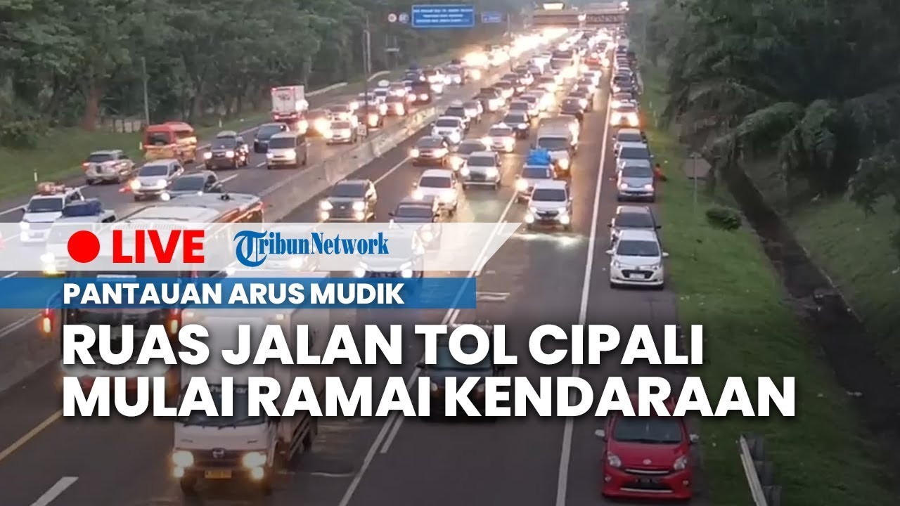 🔴LIVE: Puncak Arus Mudik Lebaran 2023 Tiba, Ruas Jalan Tol Cipali Mulai Dipadati Kendaraan