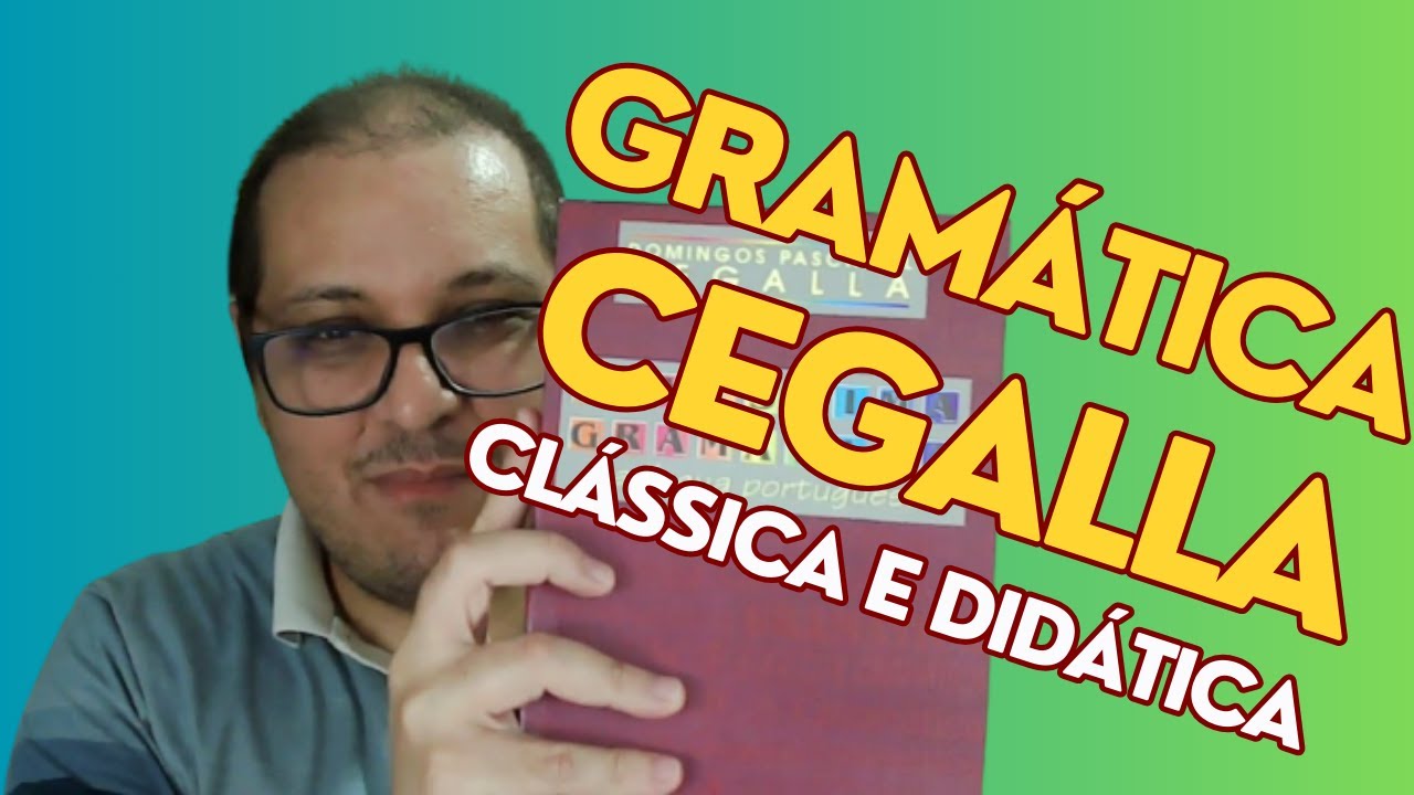 Novíssima Gramática Cegalla da Língua Portuguesa: clássica e didática