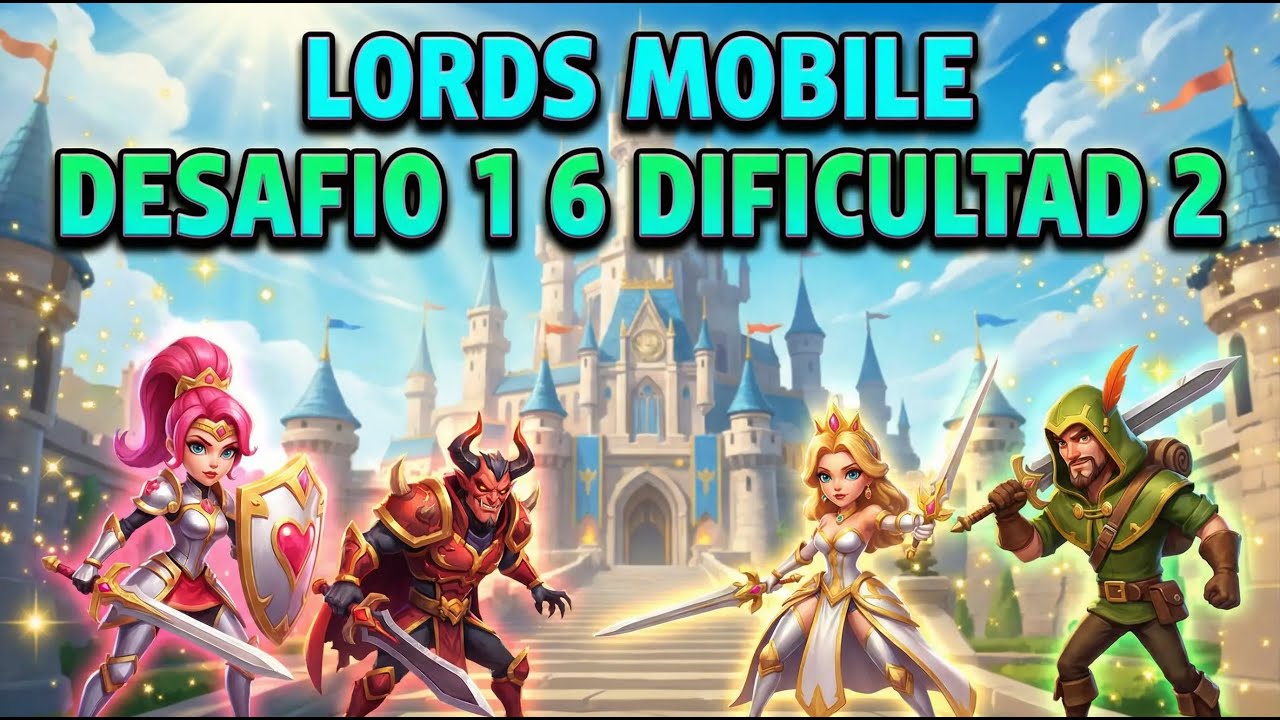 Lords Mobile Desafío 1 6 Dificultad 2 Challenge Stage 1 6 difficulty 2