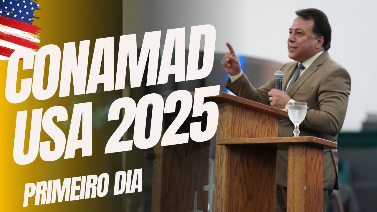 1&deg; dia da conven&ccedil;&atilde;o CONAMAD USA 2025