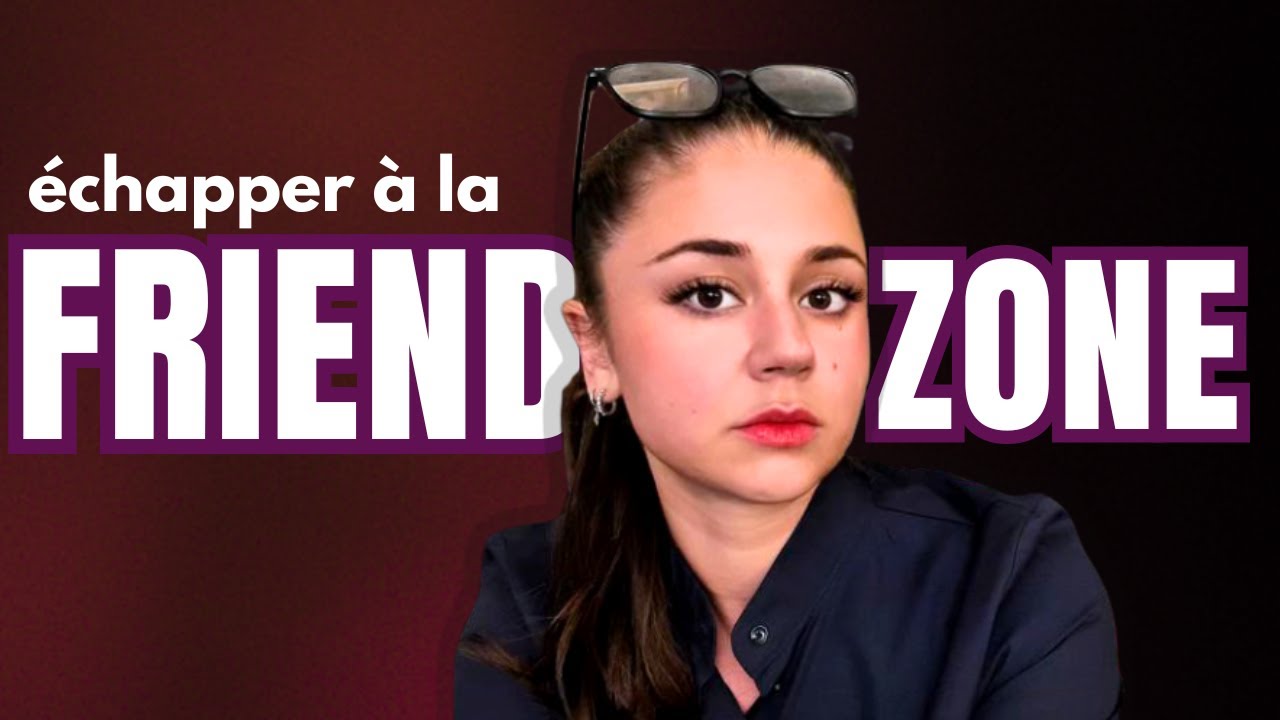 POURQUOI vous êtes toujours FRIENDZONÉ et QUE FAIRE ?!