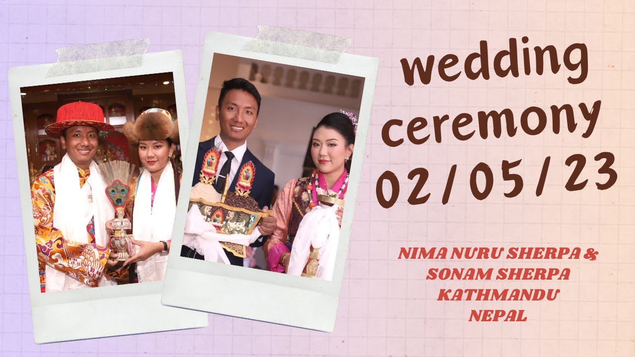 Sherpa Traditional Wedding Ceremony of Nima Nuru Sherpa (Thaktok) & Sonam Sherpa (Murmincho)02/05/23