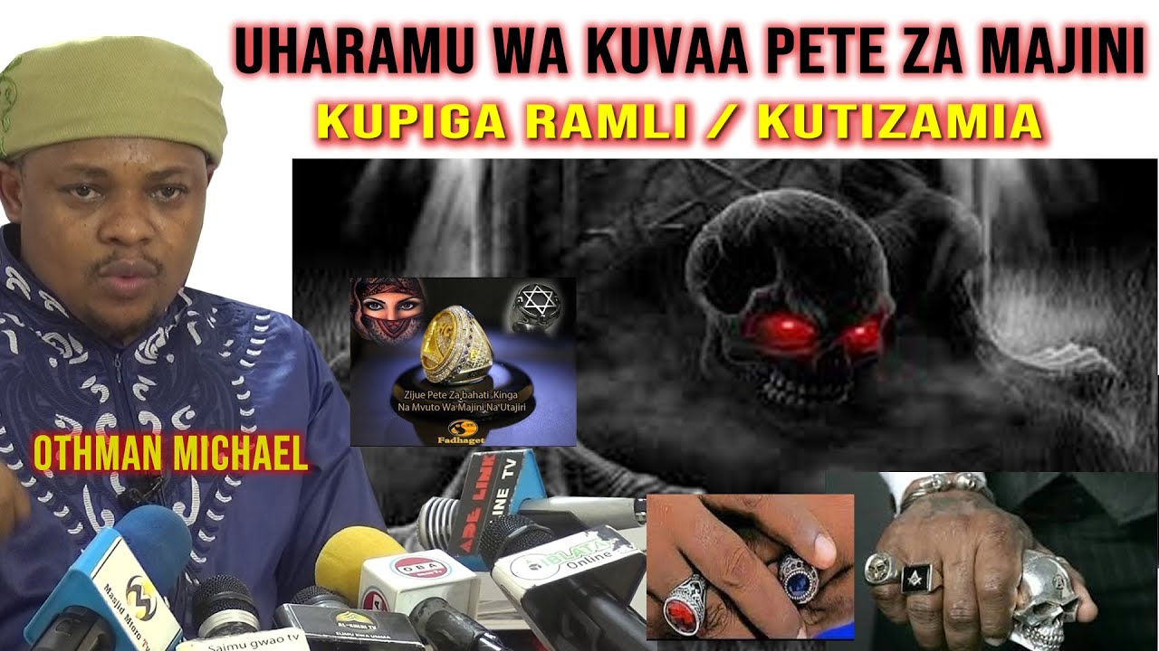 USIDANGANYWE NA PETE ZA MAJINI NI HARAMU KABISA PAMOJA NA KUPIGA RAMLI/KUTAZAMIA. SH OTHMAN MICHAEL