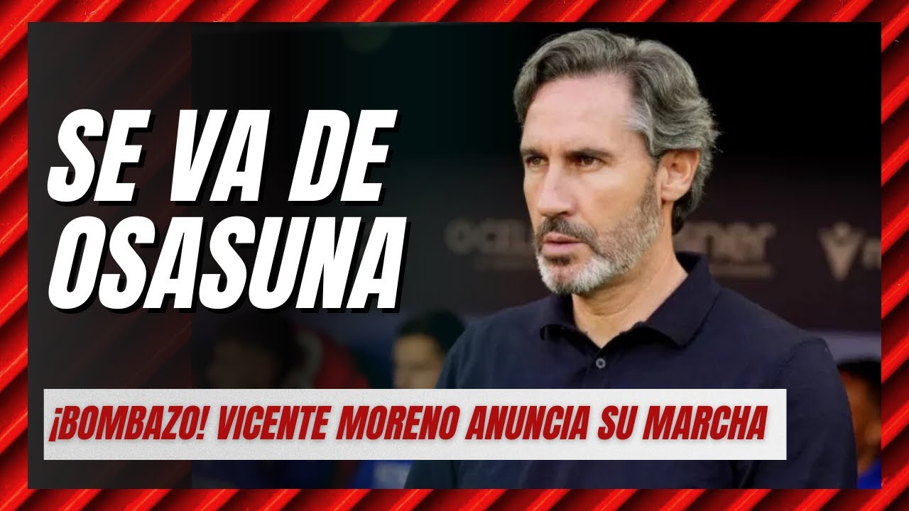 💣💥TERTULIA EDICIÓN ESPECIAL: VICENTE MORENO NO SEGUIRÁ EN OSASUNA