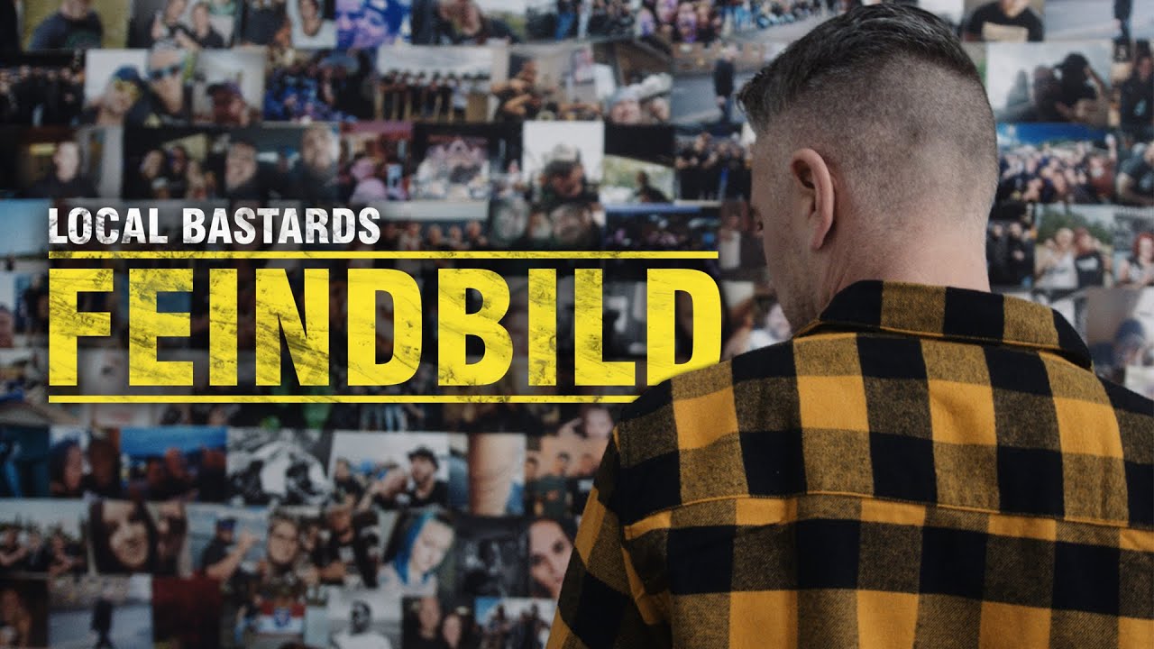 Local Bastards - Feindbild [Offizielles Video]