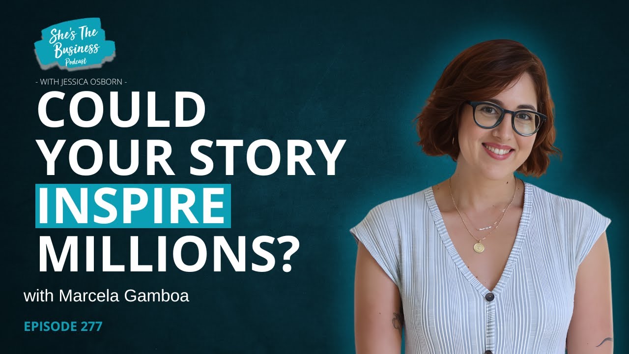 Turn Your Life Experiences Into a Book That Inspires Your Audience with Marcela Gamboa - EP277