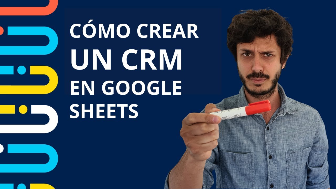 Cómo crear un CRM en Google Sheets