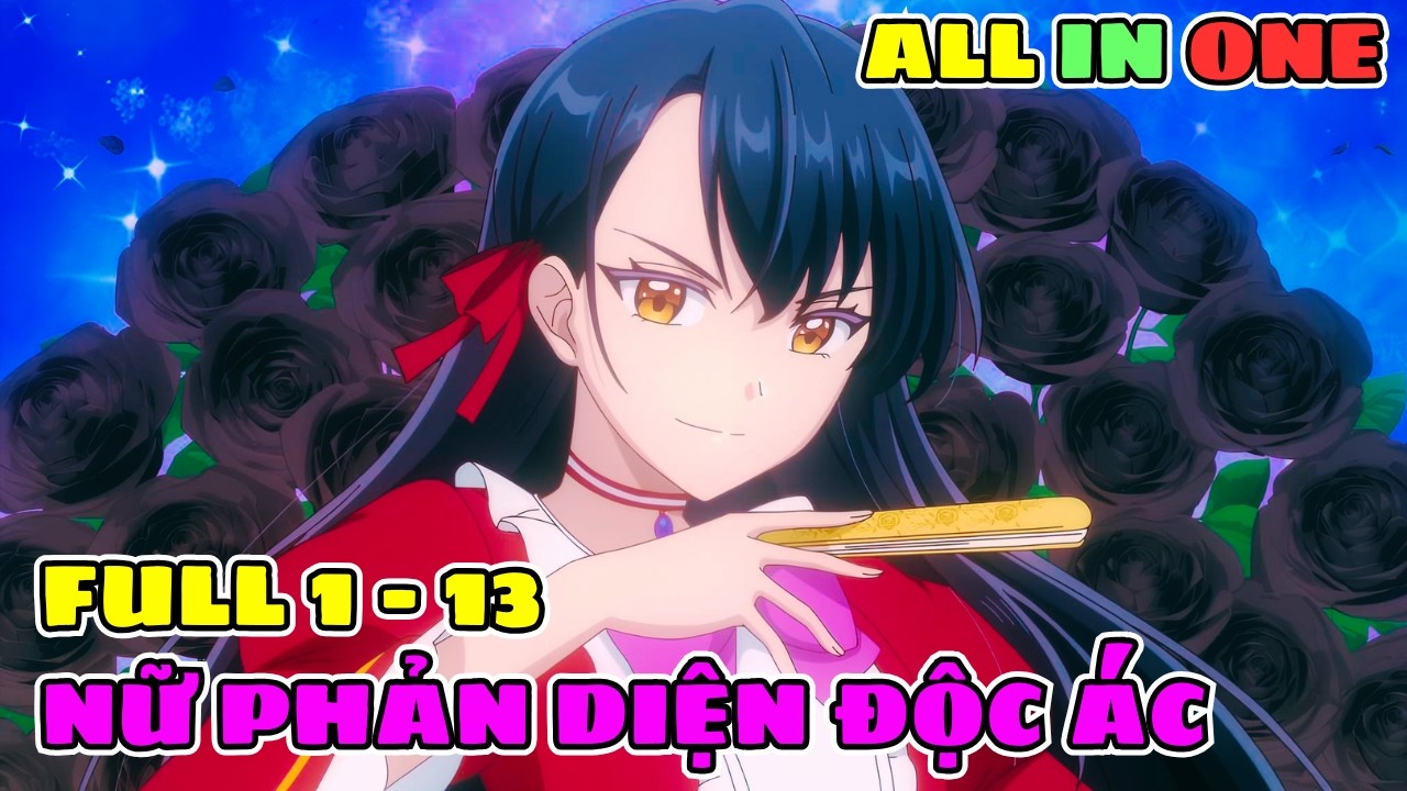 Tôi Chuyển Sinh Thành Nữ Phản Diện Độc Ác Mạnh Nhất Lịch Sử | Full 1 - 13 | Review Phim Anime