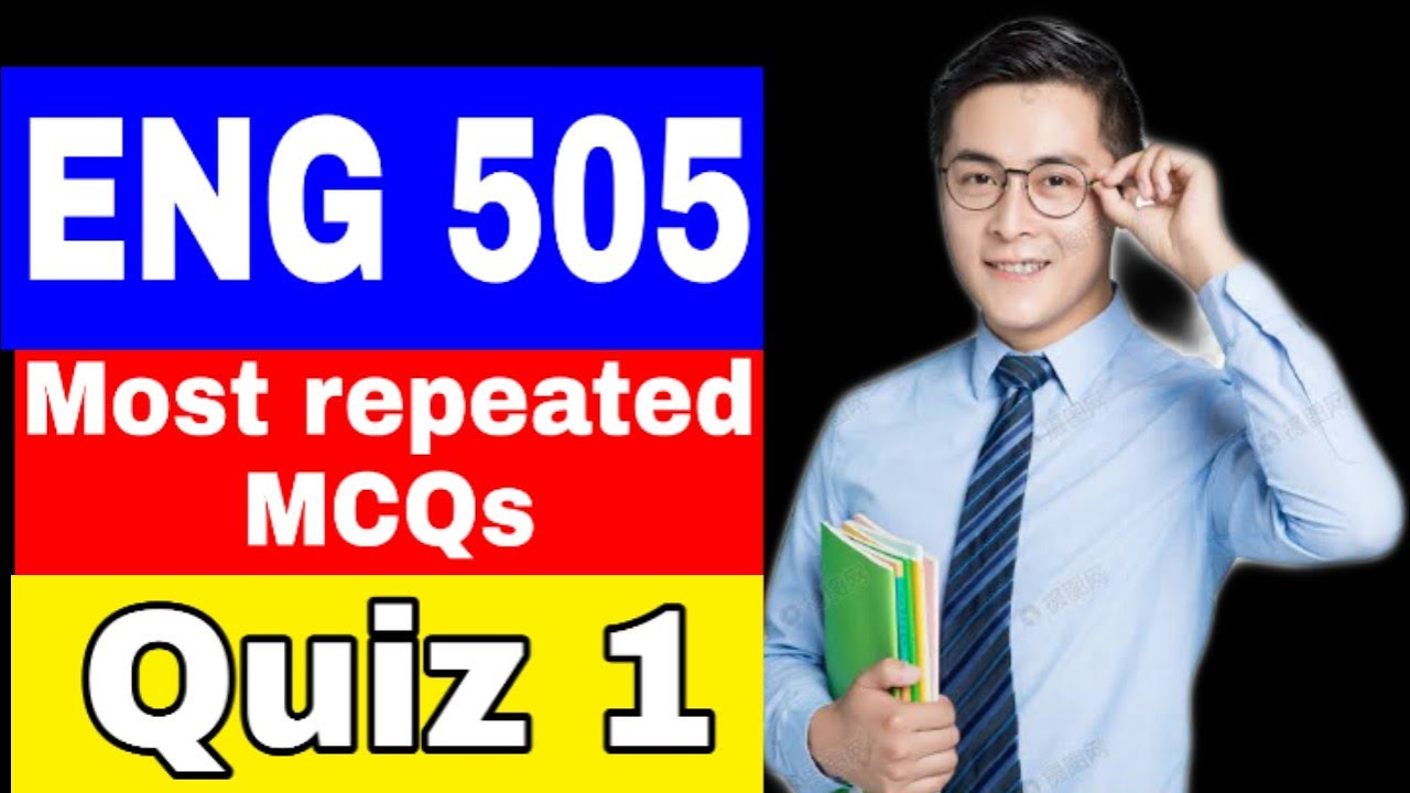 ENG 505 Quiz 1 Solved / Most repeated MCQs / Correct Solution 💯 VU Quiz 1 Solution