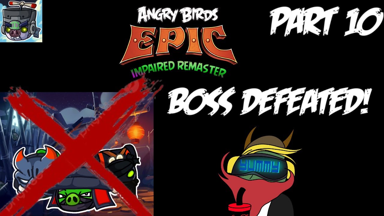ANGRY BIRDS EPIC: IMPAIRED REMASTER PART 10