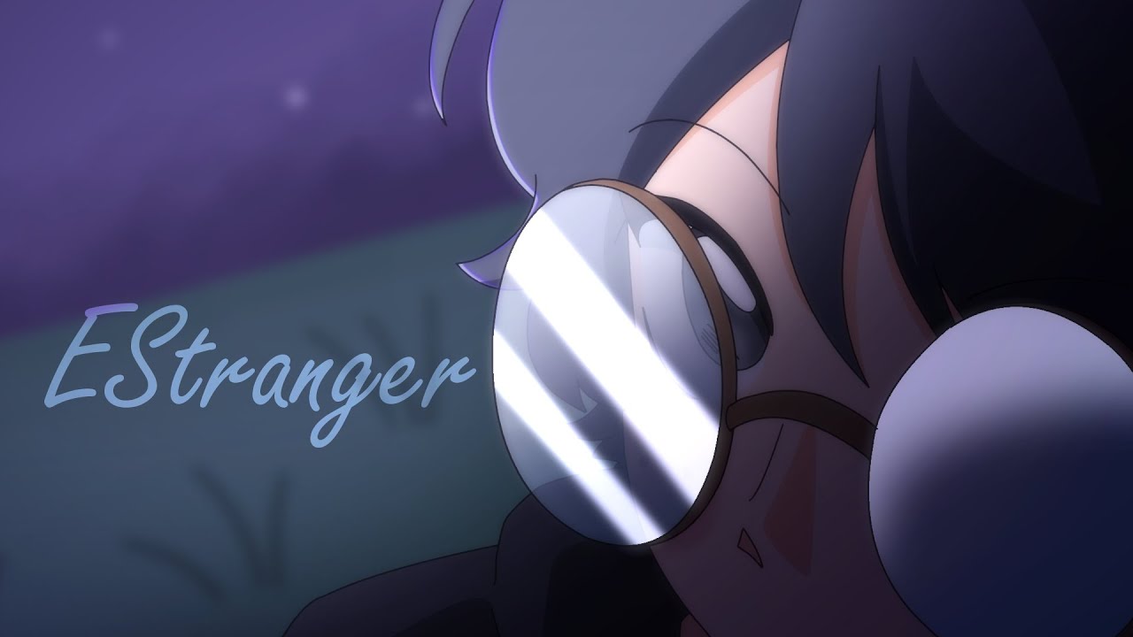 EStranger [Animation Meme]