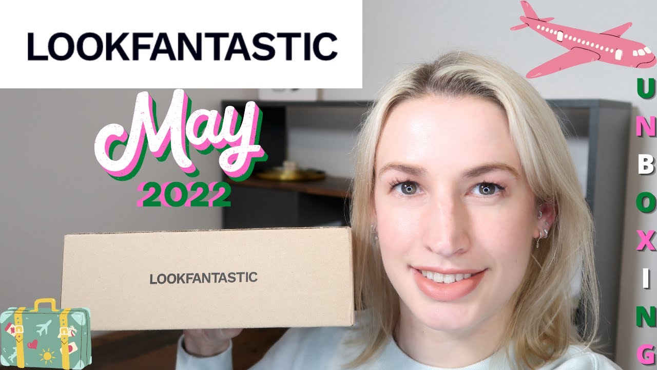 LOOK FANTASTIC BEAUTY BOX MAY 2022 UNBOXING & DISCOUNT CODE