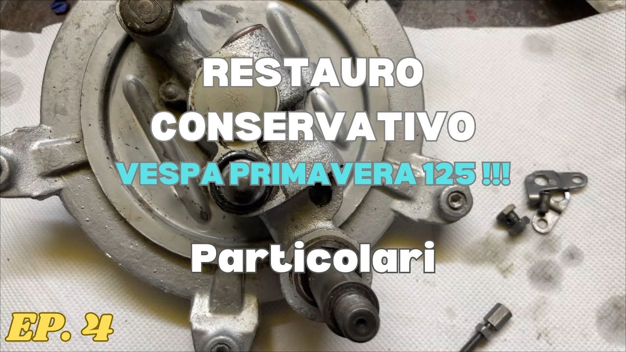RESTAURO CONSERVATIVO | VESPA PRIMAVERA 125 | EP.4