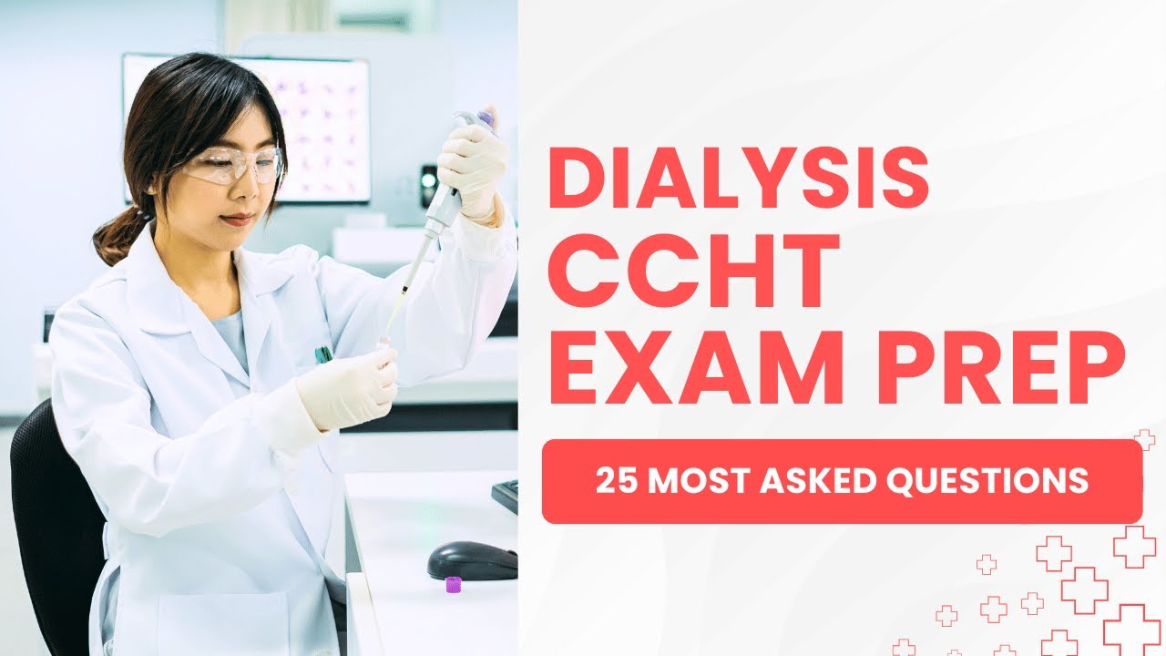 CCHT Exam Prep   Dialysis Technician Practice Test & Study Guide 25 Most Asked Questions