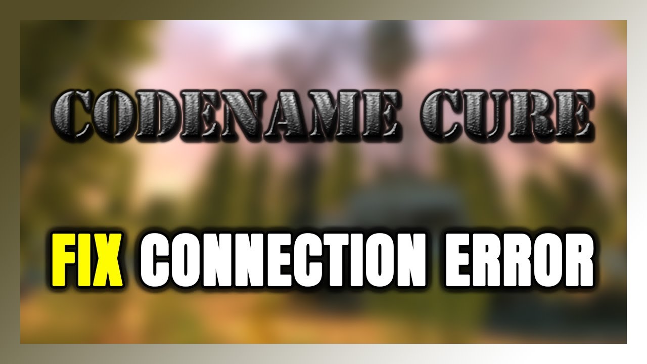 How to FIX Codename CURE Connection Error / Server Error!