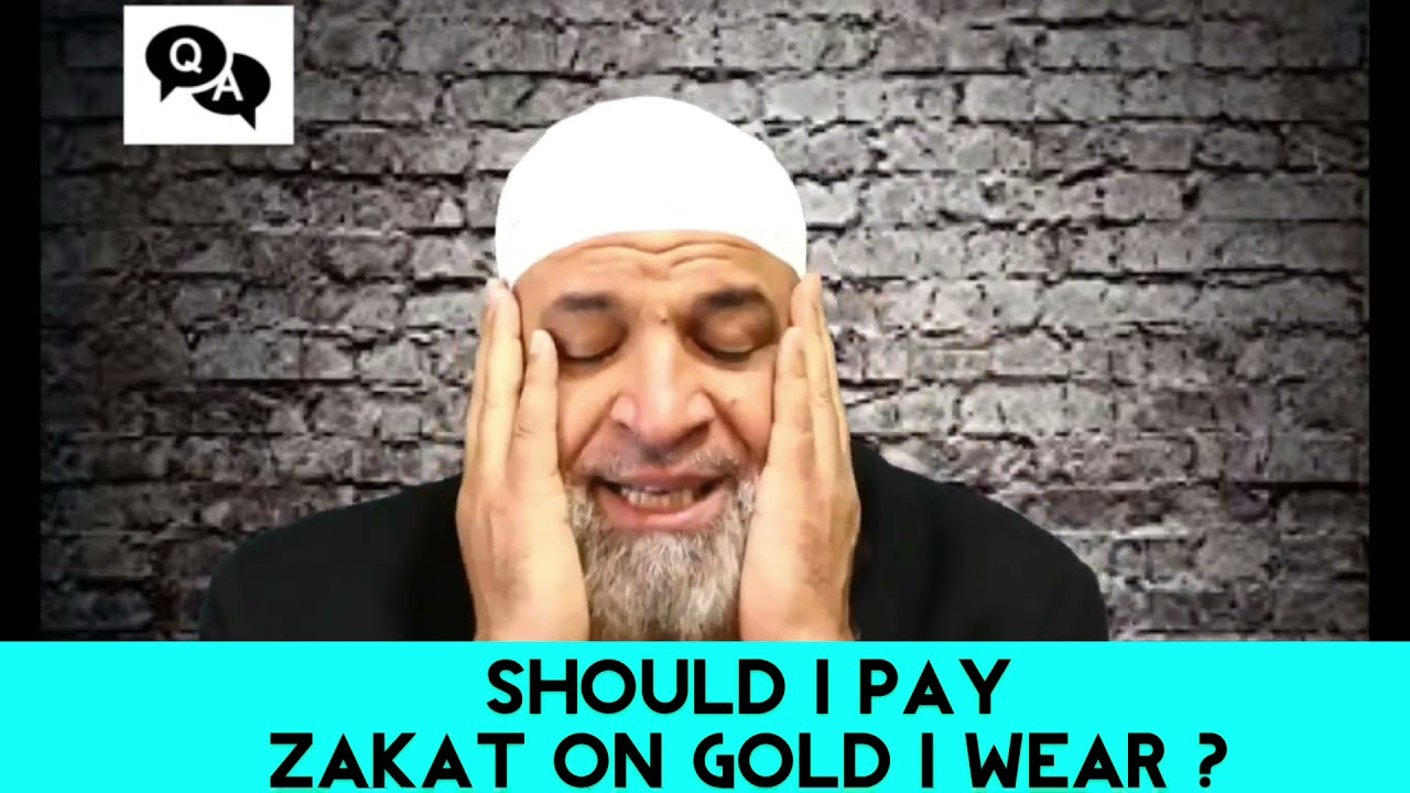 Should I pay Zakat on the Gold I wear?  | Karim AbuZaid