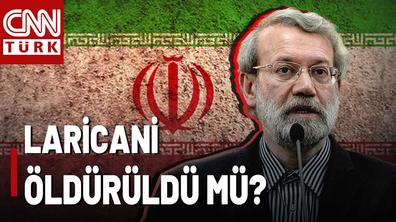 Laricani Gerçekten Öldürüldü Mü? Laricani'nin Notu: Şehadetler Bizi Sarsmaz, Birleştirir...