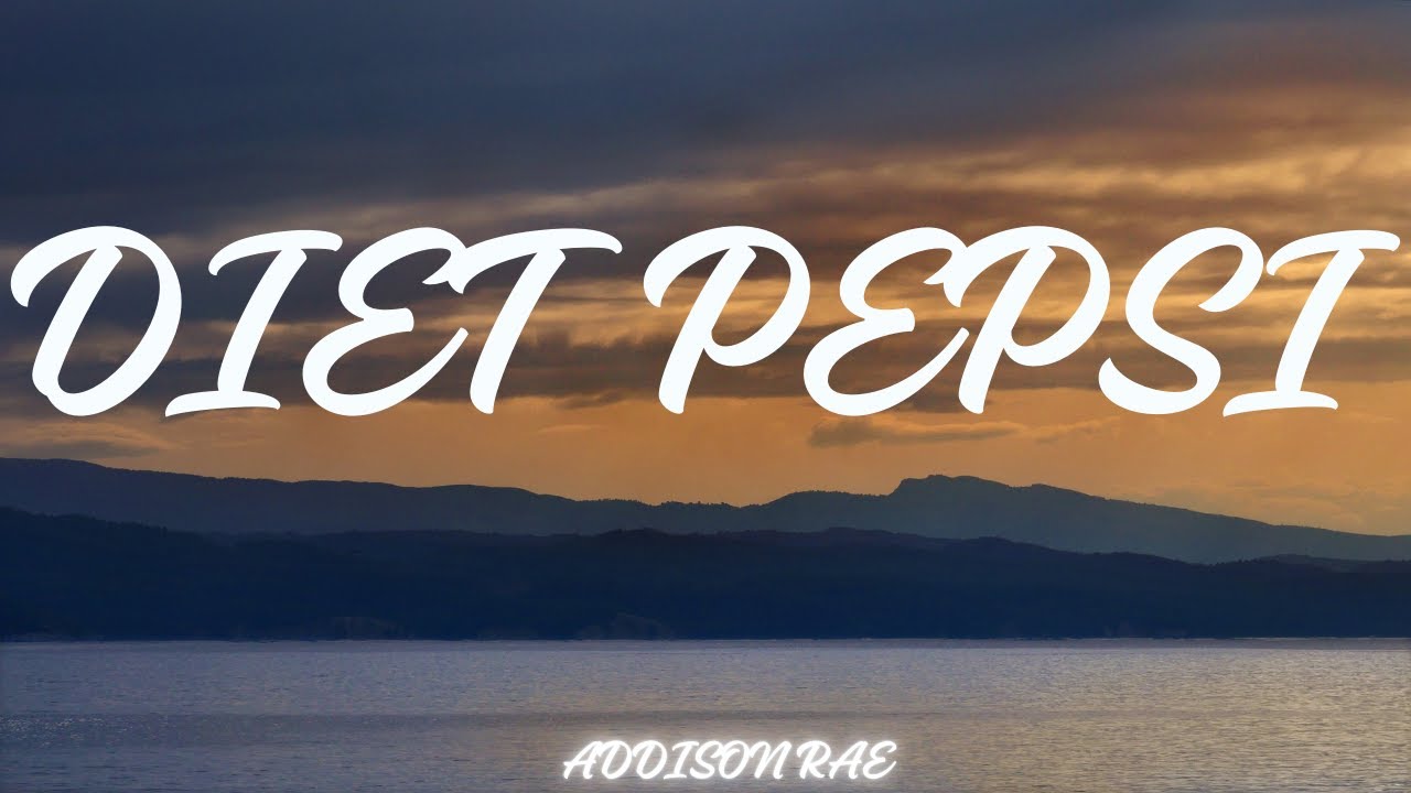 Addison Rae - Diet Pepsi (Lyrics)