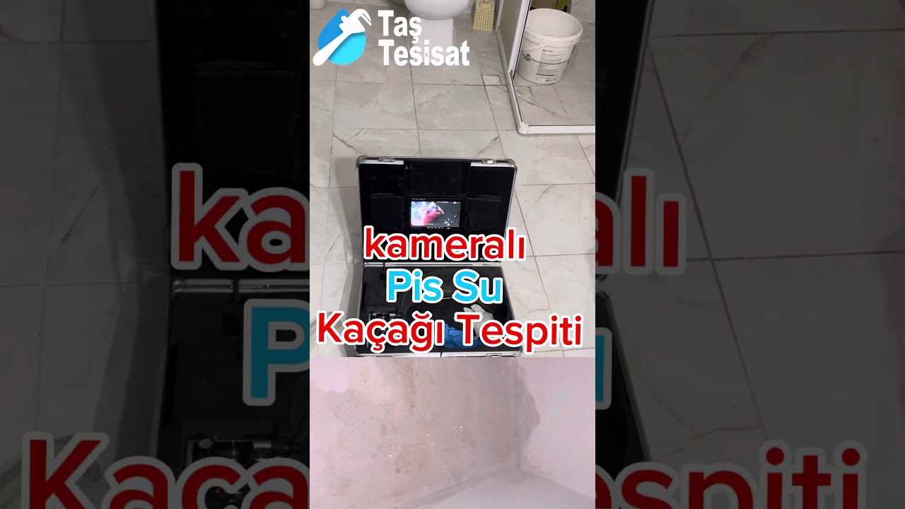 Kameralı Pis Su Kaçağı Tespiti( Su Kaçağı Nasıl Bulunur)